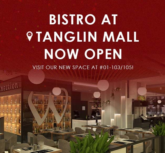 WINE CONNECTION BISTRO OPENS ITS DOORS  @ TANGLIN MALL
