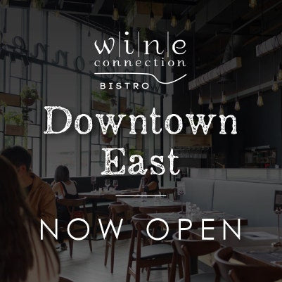 WINE CONNECTION BISTRO OPENS ITS DOORS  @ DOWNTOWN EAST